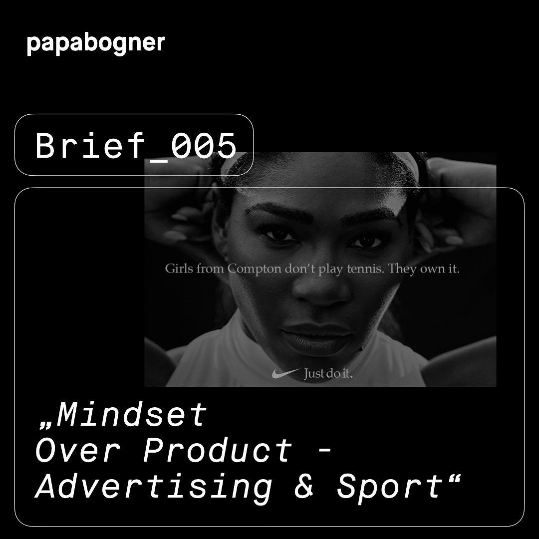 Just Do It, Nothing Is Impossible, Find Your Rival, The Only Way Is Through - Sportsbrands zeigen, dass Mindset größer als Produkt sein kann. #pabobriefs